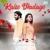 About Kaise Bhulaye Song